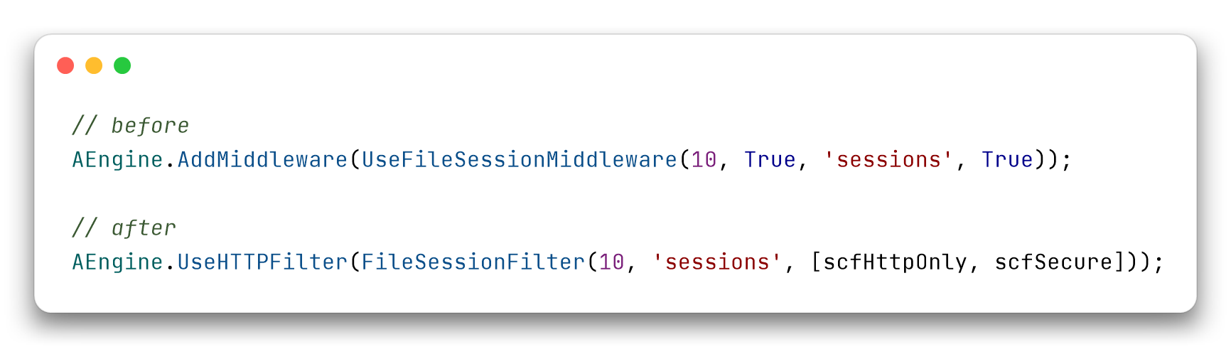 UseFileSessionMiddleware(10, True, ‘sessions’, True) becomes FileSessionFilter(10, ‘sessions’, [scfHttpOnly, scfSecure]): the two Booleans become a set of flags