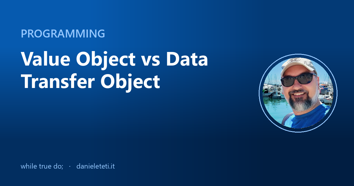 Value Object vs Data Transfer Object · while true do;